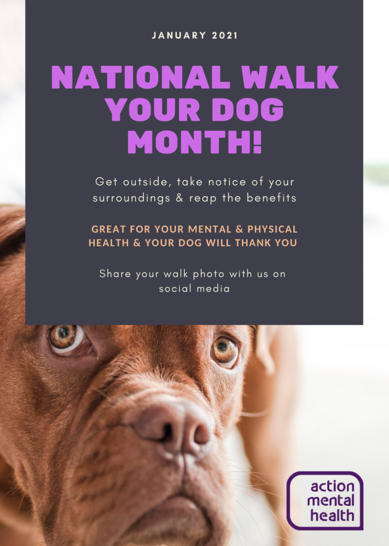 January 2021 is National Walk your Dog Month! Action Mental Health